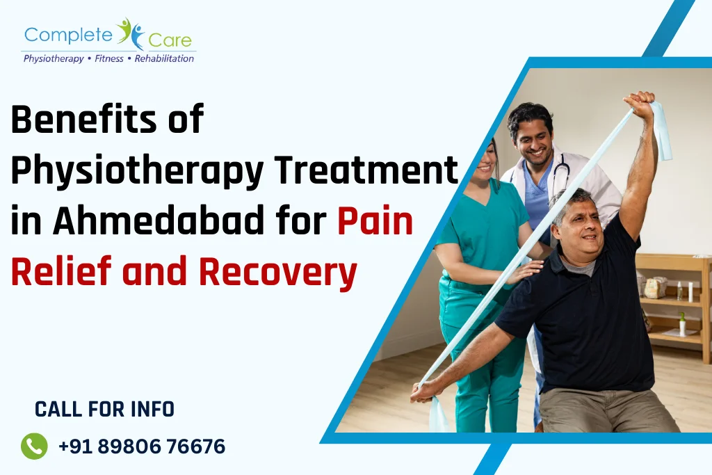 Benefits of Physiotherapy Treatment in Ahmedabad