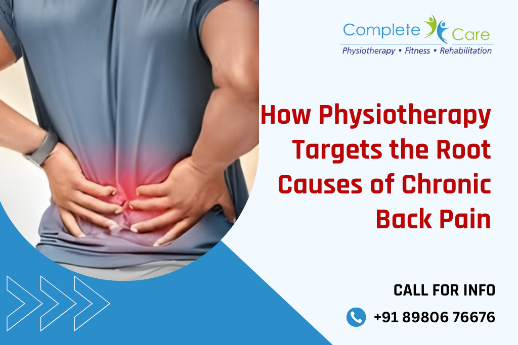 How Physiotherapy Targets the Root Causes of Chronic Back Pain