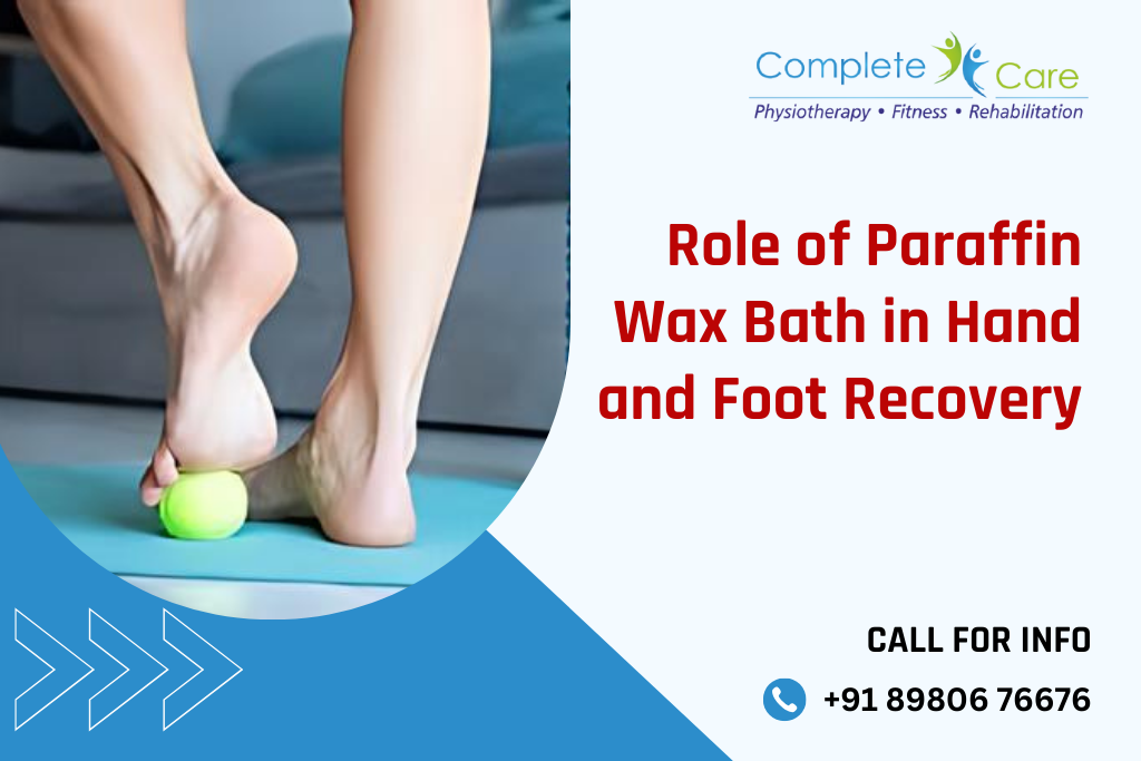 Role of Paraffin Wax Bath in Hand and Foot Recovery