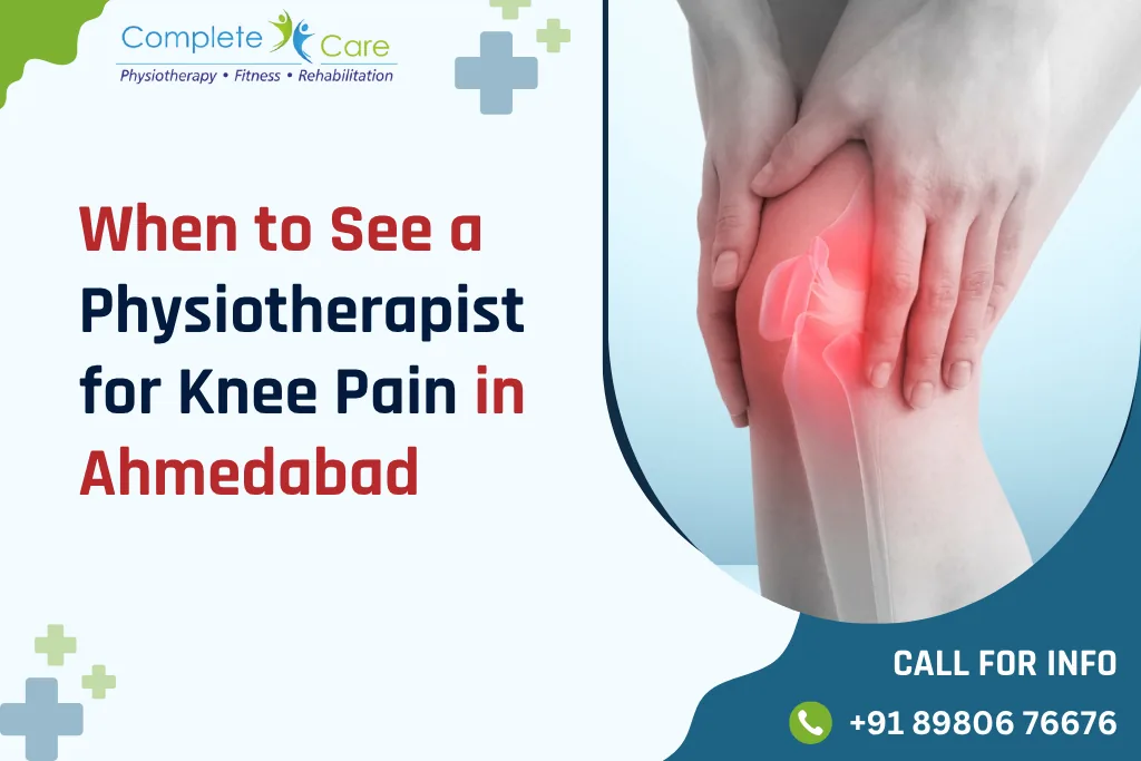 When to See Physiotherapist Knee Pain Ahmedabad