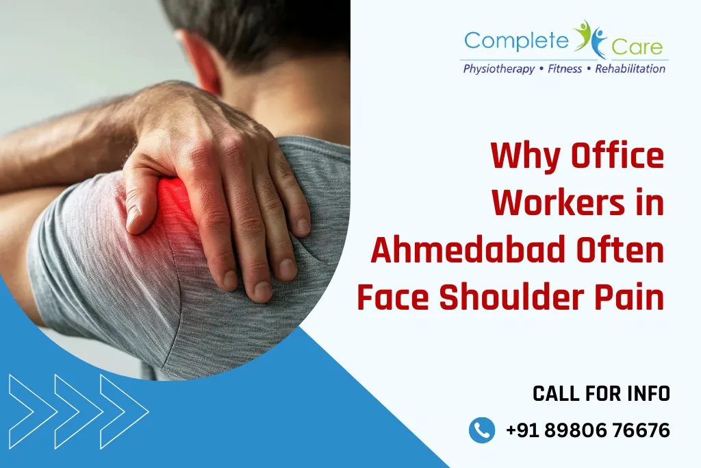 Why Office Workers in Ahmedabad Often Face Shoulder Pain