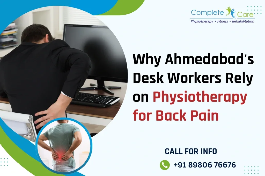 Why Ahmedabads Desk Workers Rely on Physiotherapy for Back Pain