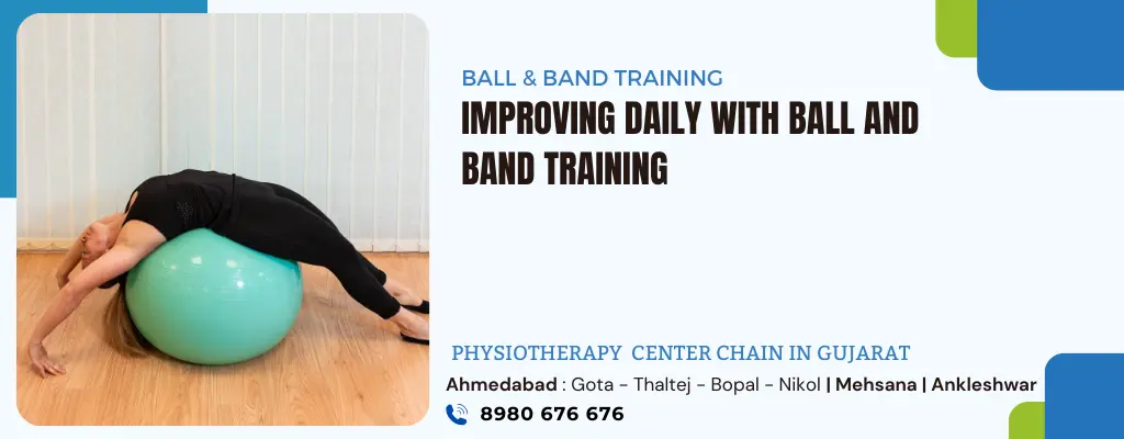 Ball & Band Training Physiotherapy Treatment