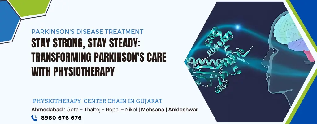 Parkinsons Disease Physiotherapy Treatment in Ahmedabad