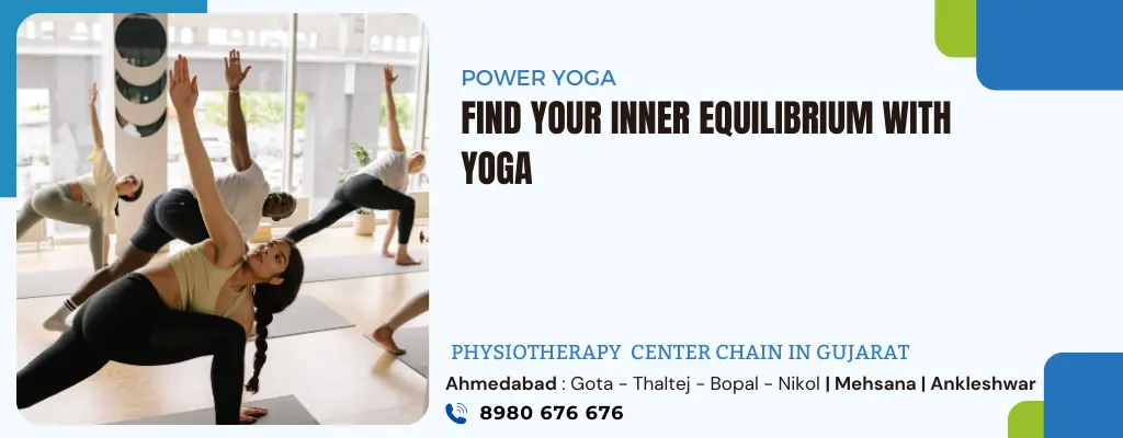 Power yoga Physiotherapy Treatment