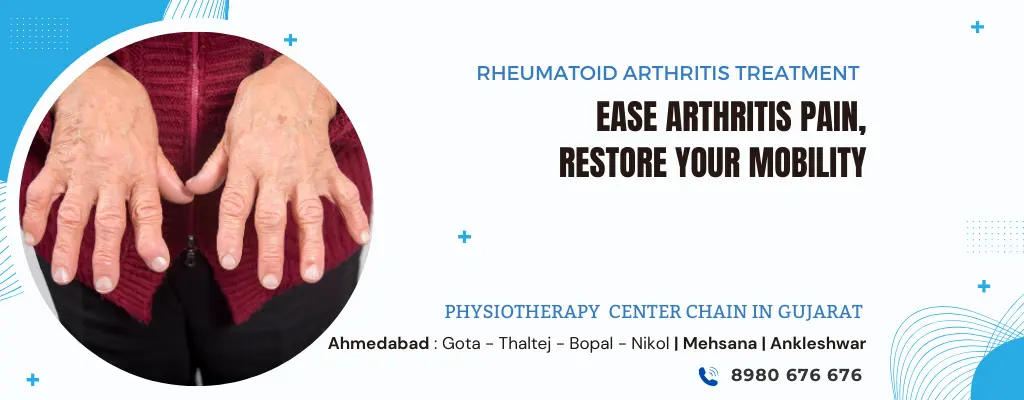 Rheumatoid Arthritis Physiotherapy Treatment in Ahmedabad