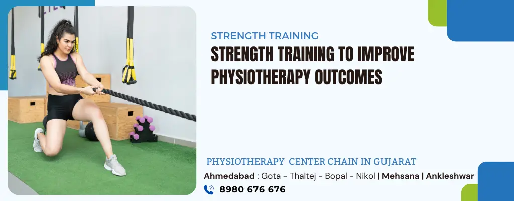 Strength Training Physiotherapy Treatment in Ahmedabad